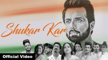 shukar kar video song