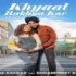khyaal rakhya kar video song missfilmy khyaal rakhya kar video song